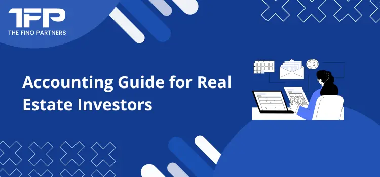 Accounting Guide for Real Estate Investors
